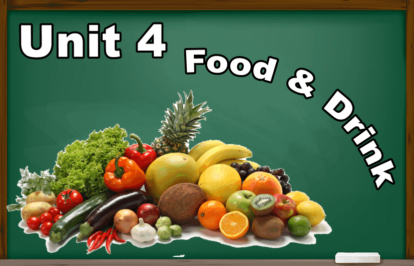 Unit 4 : Food & Drink