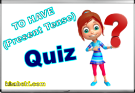 TO HAVE (Present Tense)-Quiz 1