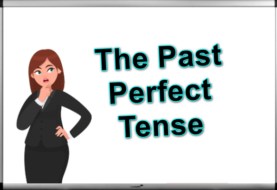 Understanding The Past Perfect Tense